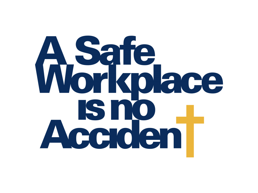 A Safe Workplace is no Accident Logo